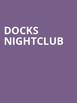 Docks Nightclub & Concert Theatre is no more